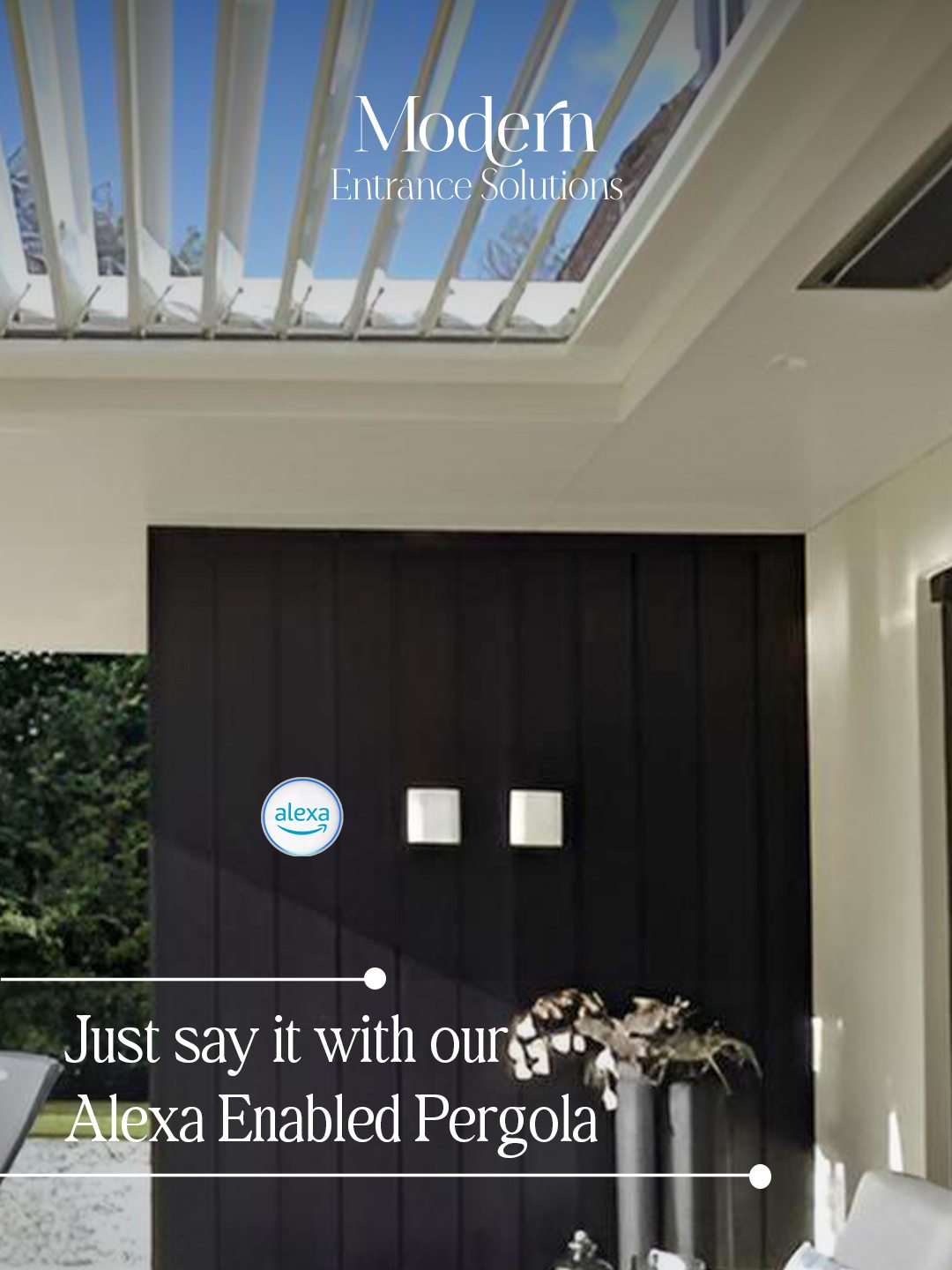 Modern Entrance Solutions — Alexa Enabled Pergola Recovered.jpg 2